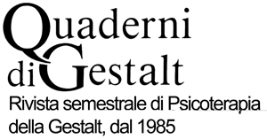 Quaderni di Gestalt - Rivista italiana di psicoterapia dal 1985