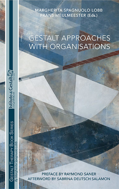Gestalt Approaches with Organisations edited by Margherita Spagnuolo Lobb and Frans Meulmeester