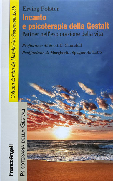 Incanto e psicoterapia della Gestalt di Erving Polster Incanto e psicoterapia della Gestalt di Erving Polster